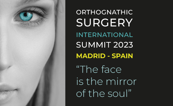 Orthognathic Surgery International Summit: "The face is the mirror of the soul"